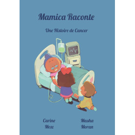 Mamica Raconte Une Histoire de Cancer
