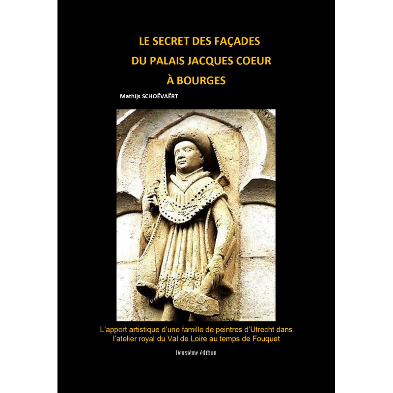 Le secret des façades du Palais Jacques Coeur à Bourges Le secret des façades du Palais Jacques Coeur à Bourges