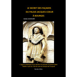 Le secret des fa&ccedil;ades du Palais Jacques Coeur &agrave; Bourges