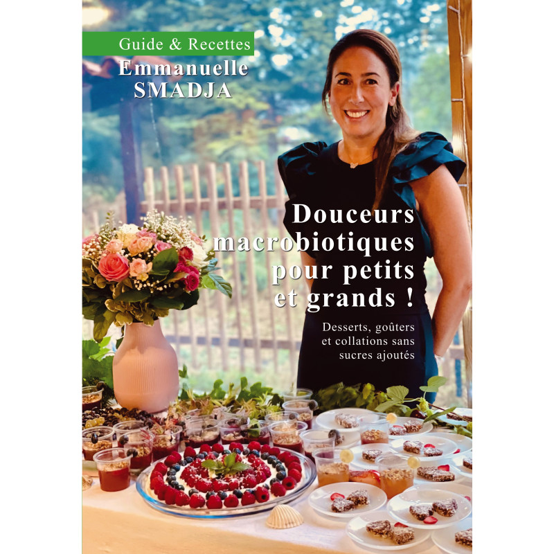 Douceurs macrobiotiques pour petits et grands ! Douceurs macrobiotiques pour petits et grands !