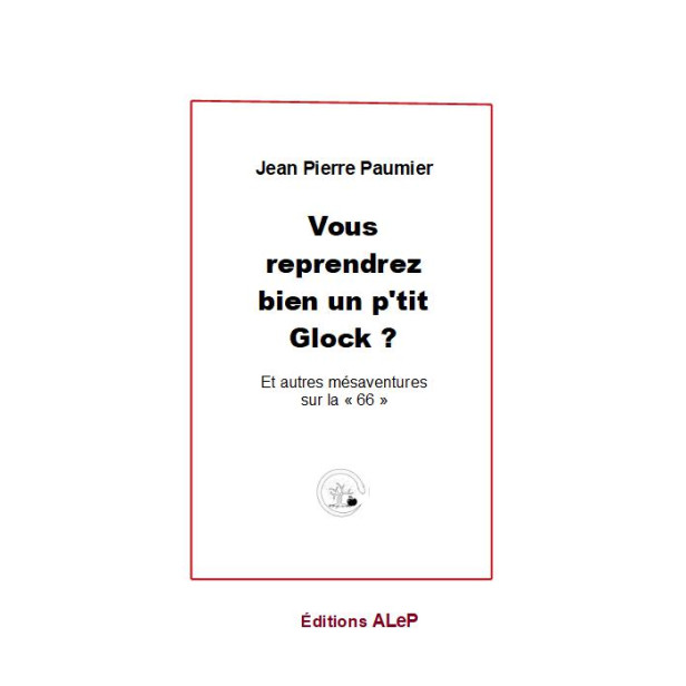 Vous reprendrez bien un petit Glock ?