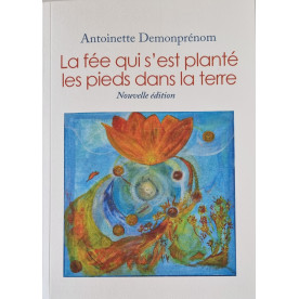 La f&eacute;e qui s\'est plant&eacute; les pieds dans la terre