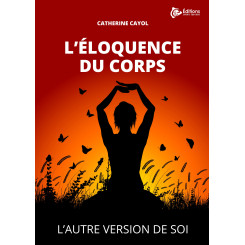 L\'éloquence du corps, l\'autre version de soi
