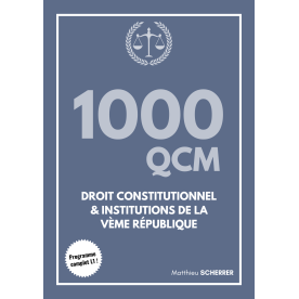 1000 QCM droit constitutionnel & Institutions de la V&egrave;me R&eacute;publique (L1)