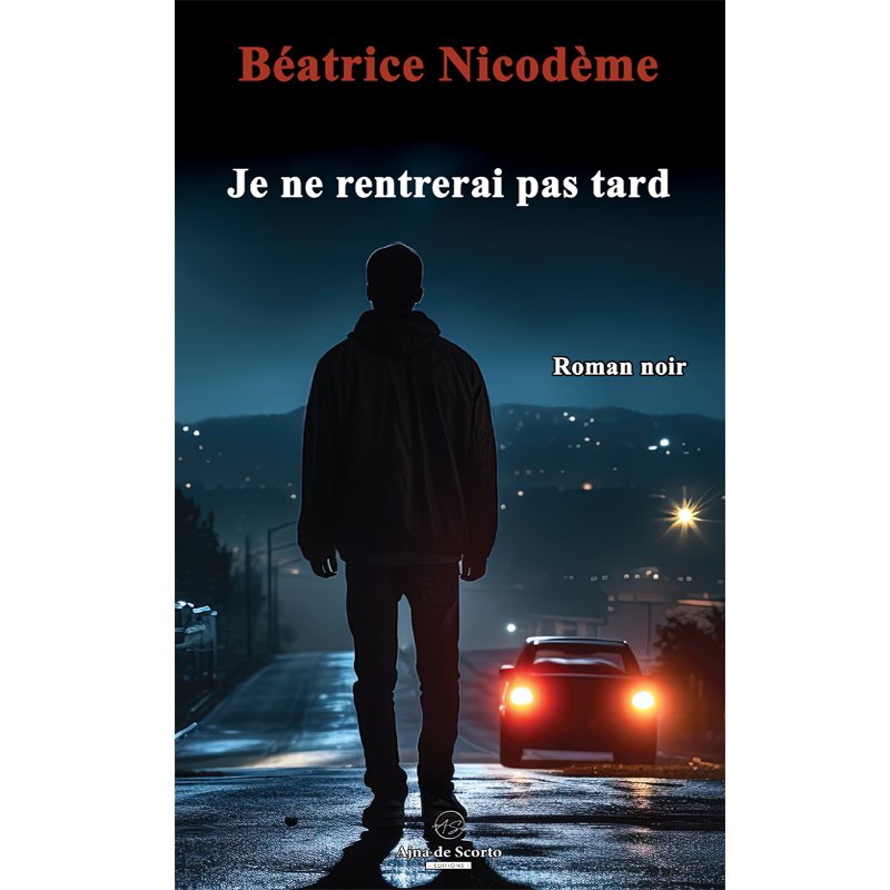 Je ne rentrerai pas tard